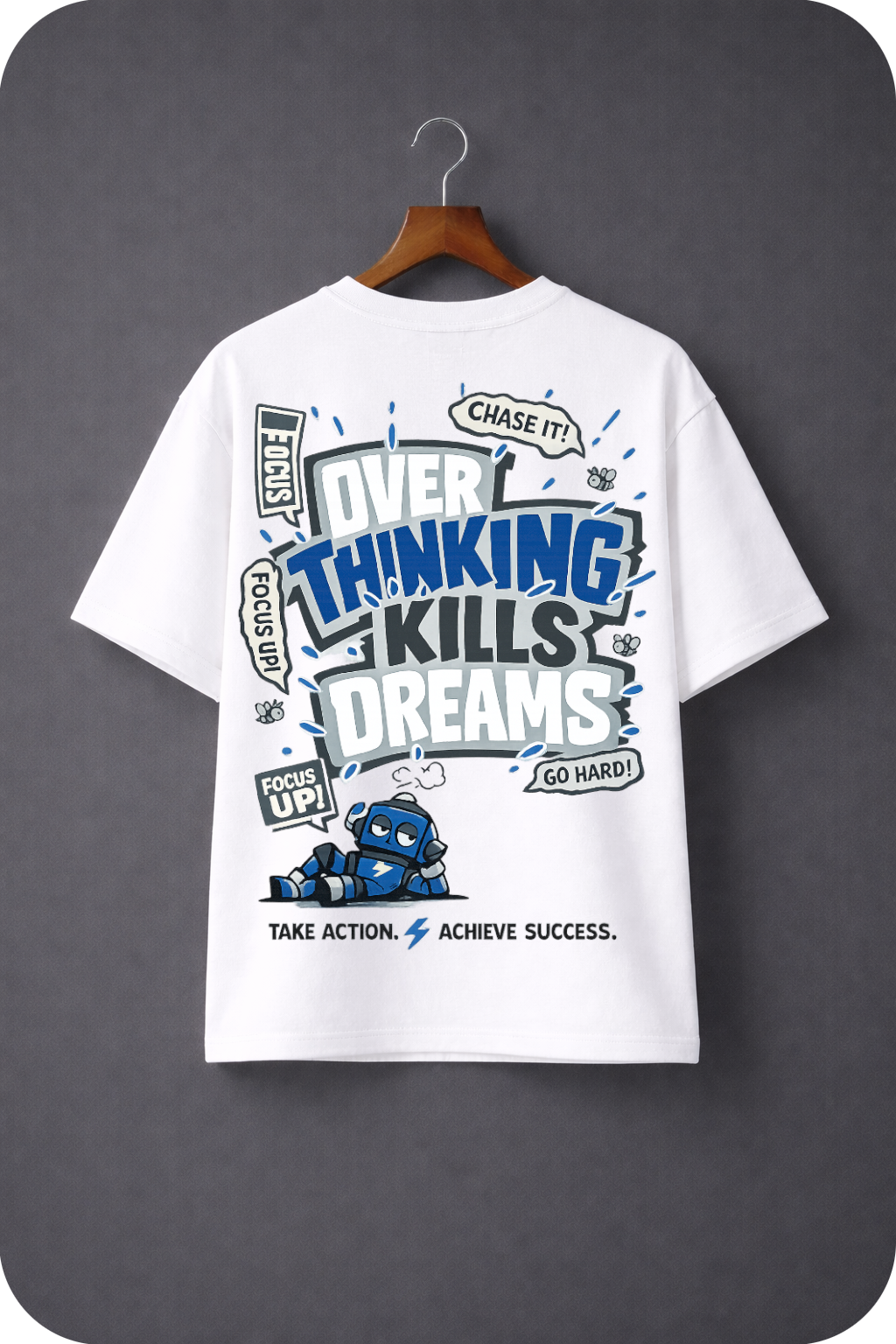 Overthinking Kills Dreams – Motivational Streetwear Robot Graphic Oversized T-Shirt